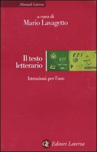 Il testo letterario. Istruzioni per l'uso  - Libro Laterza 2004, Manuali Laterza | libraccio.click