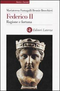 Federico II. Ragione e fortuna - M. Fumagalli Beonio Brocchieri - Libro Laterza 2004, Storia e società | libraccio.click