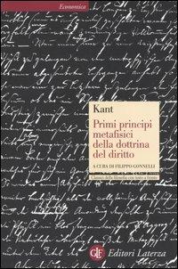 Primi principi metafisici della dottrina del diritto. Testo tedesco a fronte - Immanuel Kant - Libro Laterza 2005, Economica Laterza. Classici filosofia | libraccio.click