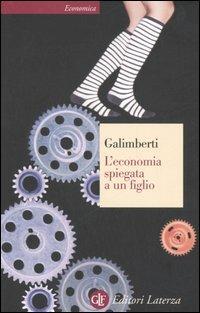 L' economia spiegata a un figlio - Fabrizio Galimberti - Libro Laterza 2006, Economica Laterza | libraccio.click