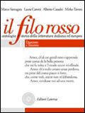 Il filo rosso. Antologia e storia della letteratura italiana ed europea. Per le Scuole superiori. Con espansione online. Vol. 1: Duecento e Trecento-Quattrocento e Cinquecento-Guida alla scrittura