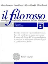 Il filo rosso. Antologia e storia della letteratura italiana ed europea. Con materiali per il docente. Per le Scuole superiori. Vol. 2: Seicento e Settecento-Ottocento