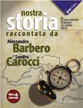 La nostra storia. Con geostoria. Con materiali per il docente. Per le Scuole superiori. Con espansione online. Vol. 2