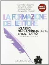 La formazione del lettore. Narrazione moderne-I classici. Per le Scuole superiori. Con espansione online