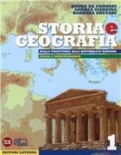 Storia e geografia. Con materiali per il docente. Per le Scuole superiori. Con espansione online. Vol. 1: Dalla preistoria alla Repubblica romana-Italia e Mediterraneo.