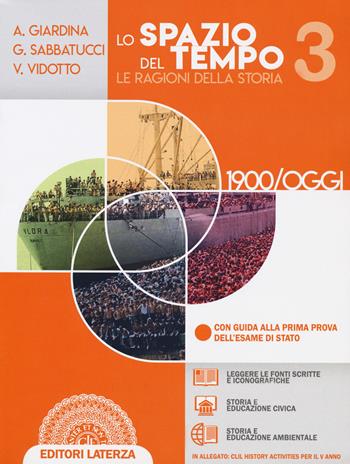 Lo spazio del tempo. Le ragioni della storia. Per il triennio delle Scuole superiori. Vol. 3: 1900-oggi - Andrea Giardina, Giovanni Sabbatucci, Vittorio Vidotto - Libro Laterza Edizioni Scolastiche 2020 | libraccio.click