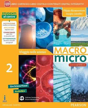 Macromicro. Viaggio nelle scienze. Per la Scuola media. Vol. 2 - Filippo Bonaventura, Iacopo Leardini - Libro Mondadori Bruno 2014 | libraccio.click