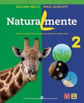 Naturalmente. Per la Scuola media. Con espansione online. Vol. 2