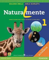 Naturalmente. Per la Scuola media. Con CD-ROM. Con espansione online. Vol. 1