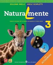 Naturalmente. Per la Scuola media. Con CD-ROM. Con espansione online. Vol. 3