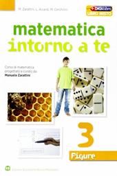 Matematica intorno a te. Numeri-Figure. Con quaderno. Per la Scuola media. Con espansione online. Vol. 3