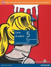 Arte di vedere. Con Il disegno della città. Ediz. blu. Per le Scuole superiori. Con e-book. Con espansione online. Vol. 5