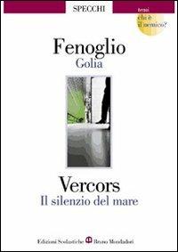 Golia-Il silenzio del mare - Beppe Fenoglio, Vercors - Libro Edizioni Scolastiche Bruno Mondadori 2004 | libraccio.click
