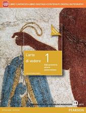 Arte di vedere. Ediz. gialla. Per le Scuole superiori. Con e-book. Con espansione online. Vol. 1