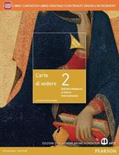 Arte di vedere. Ediz. gialla. Per le Scuole superiori. Con e-book. Con espansione online. Vol. 2