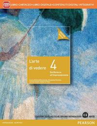 Arte di vedere. Ediz. gialla. Per le Scuole superiori. Vol. 4 - Elisabetta Parente, Lavinia Tonetti, Umberto Vitali - Libro Mondadori Bruno 2014 | libraccio.click