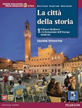 Città della storia. Con atlante. Per le Scuole superiori. Con e-book. Con espansione online. Vol. 1
