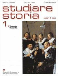 Studiare storia. Saperi di base. Per il triennio. Vol. 1 - Marco Fossati, Giorgio Luppi, Emilio Zanette - Libro Edizioni Scolastiche Bruno Mondadori 2001 | libraccio.click