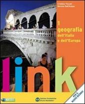 Link. Geografia dell'Italia e dell'Europa. Con atlante e dizionario per il cittadino. Per le Scuole superiori. Con espansione online. Vol. 1