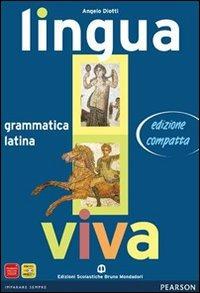 Lingua viva. Grammatica-Lezioni. Per i Licei e gli Ist. Magistrali. Vol. 1 - Angelo Diotti - Libro Edizioni Scolastiche Bruno Mondadori 2010 | libraccio.click