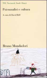 Psicoanalisi e cultura  - Libro Mondadori Bruno 2002, TSC. Tavistock studi clinici | libraccio.click