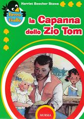 La capanna dello zio Tom. Ediz. ridotta