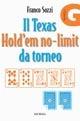 Il Texas Hold'em no-limit da torneo - Franco Sozzi - Libro Mursia 2012, I giochi | libraccio.click