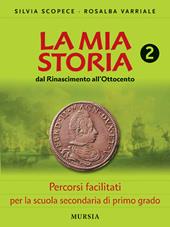 La mia storia. Percorsi facilitati. Per la Scuola media. Vol. 2