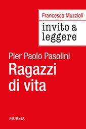 Invito a Leggere «Ragazzi di vita» di Pier Paolo Pasolini
