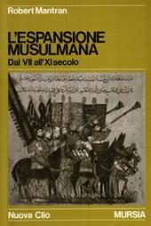 L'espansione musulmana dal VII all'XI secolo