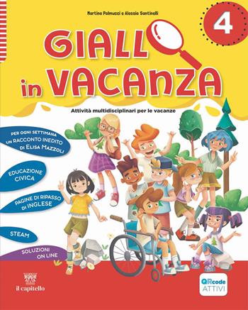 Giallo in vacanza. Attività multidisciplinari per le vacanze. Per la Scuola elementare. Vol. 4: Con Inserto delle regole, Logicando, Narrativa: il fantasma di Canterville e The legend of Dick Whittington - PALMUCCI MARTINA, SANTINELLI ALESSIA - Libro Il Capitello 2025 | libraccio.click