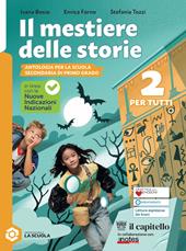 Il mestiere delle storie. Per tutti. Per la Scuola media. Con espansione online. Vol. 2