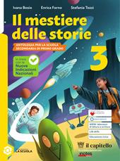 Il mestiere delle storie. Con Letteratura B, Gulliver. Per la Scuola media. Con e-book. Con espansione online. Vol. 3
