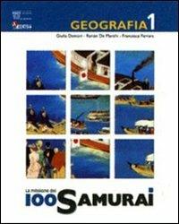 La missione 100 samurai. Geografia. Con atlante. Per la Scuola media. Vol. 1 - Giulia Dottori, Renzo De Marchi, Francesca Ferrara - Libro Il Capitello 2008 | libraccio.click
