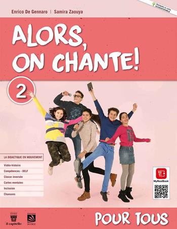 Alors, on chante! Pour tous 1. Per la Scuola media. Vol. 2 - Enrico De Gennaro, Samira Zaouya - Libro Il Capitello 2021 | libraccio.click
