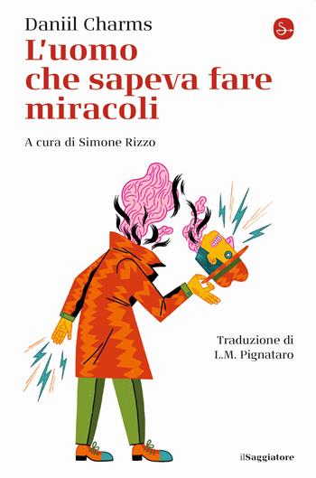 L' uomo che sapeva fare miracoli - Daniil I. Charms - Libro Il Saggiatore 2020, La cultura | libraccio.click