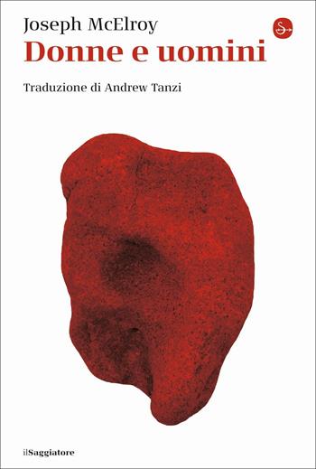 Donne e uomini - Joseph McElroy - Libro Il Saggiatore 2021, La cultura | libraccio.click