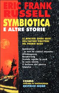 Symbiotica - Eric F. Russell - Libro Nord 2001, Cosmo-Serie argento | libraccio.click