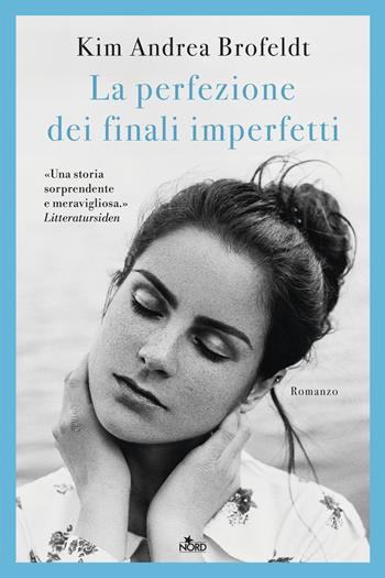 La perfezione dei finali imperfetti - Kim Andrea Brofeldt - Libro Nord 2026, Narrativa Nord | libraccio.click