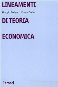 Lineamenti di teoria economica - Giorgio Rodano, Enrico Saltari - Libro Carocci 1989, Università | libraccio.click
