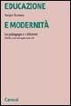 Educazione e modernità. La pedagogia e i dilemmi della contemporaneità - Sergio Tramma - Libro Carocci 2005, Università | libraccio.click