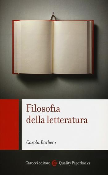 Filosofia della letteratura - Carola Barbero - Libro Carocci 2013, Quality paperbacks | libraccio.click