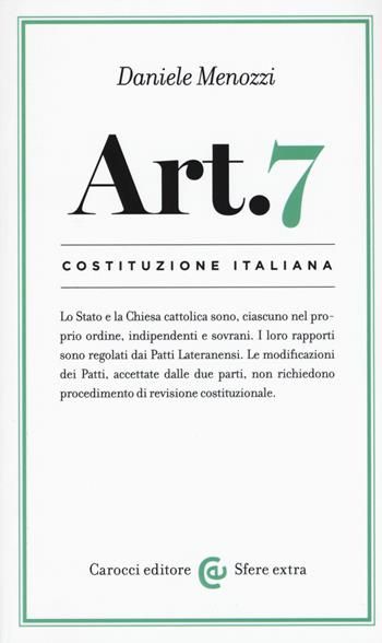 Costituzione italiana: articolo 7 - Daniele Menozzi - Libro Carocci 2017, Sfere extra | libraccio.click