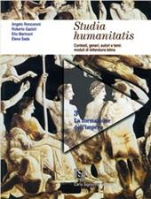 Studia humanitatis. Per i Licei e gli Ist. Magistrali. Vol. 3: La formazione dell'impero.
