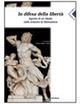 In difesa della libertà. Agonia di un ideale nelle orazioni di Demostene. Per il Liceo classico