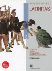 Latinitas. Per i Licei e gli Ist. magistrali. Con espansione online. Vol. 3: L'eta imperiale