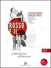 Il rosso e il blu. Con Temi. Ediz. rossa. Per le Scuole superiori. Con espansione online. Vol. 2