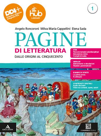 Pagine di letteratura. Con Esame di Stato. Prima prova e colloquio, Divina Commedia. Per gli Ist. professionali. Vol. 1: Dalle origini al Cinquecento - Angelo Roncoroni, Milva Maria Cappellini, Elena Sada - Libro Carlo Signorelli Editore 2024 | libraccio.click