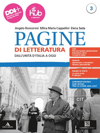 Pagine di letteratura. Per gli Ist. professionali. Vol. 3: Dall'unità d'Italia a oggi - Angelo Roncoroni, Milva Maria Cappellini, Elena Sada - Libro Carlo Signorelli Editore 2024 | libraccio.click