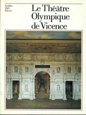 Le Théâtre Olympique de Vicence. Ediz. illustrata